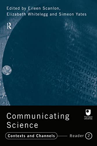 Stock image for Communicating Science: Contexts and Channels (OU Reader) (Open University Reader) for sale by WorldofBooks