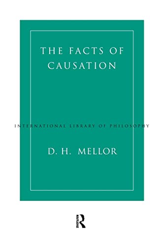 Stock image for The Facts of Causation (International Library of Philosophy) for sale by HPB-Red
