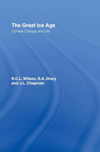 Stock image for The Great Ice Age: Climate Change and Life for sale by WorldofBooks