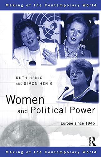 Stock image for Women and Political Power: Europe since 1945 (The Making of the Contemporary World) for sale by WorldofBooks