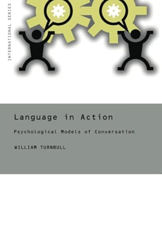 Beispielbild fr Language in Action: Psychological Models of Conversation zum Verkauf von COLLINS BOOKS