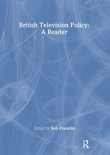 Stock image for British Television Policy: A Reader (Media Policy (Paperback)) for sale by Reuseabook