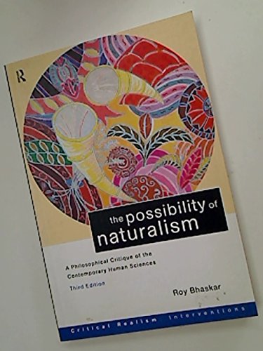 Beispielbild fr The Possibility of Naturalism: A philosophical critique of the contemporary human sciences (Critical Realism: Interventions) Third Edition zum Verkauf von Cambridge Rare Books