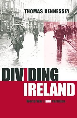 Beispielbild fr Dividing Ireland: World War One and Partition zum Verkauf von WorldofBooks