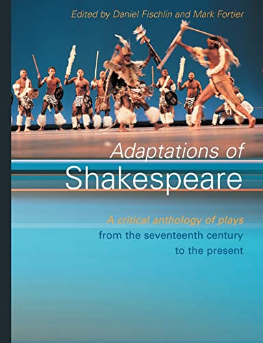 Stock image for Adaptations of Shakespeare: A Critical Anthology of Plays from the Seventeenth Century to the Present for sale by Revaluation Books