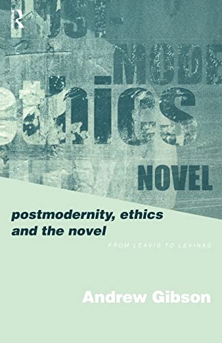 Postmodernity, Ethics and the Novel (9780415198967) by Gibson, Andrew