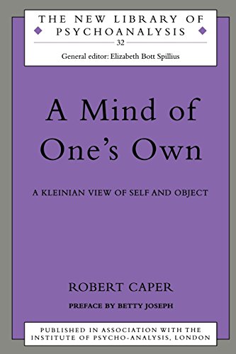 Stock image for A Mind of One's Own: A Psychoanalytic View of Self and Object: Kleinian View of Self and Object (The New Library of Psychoanalysis) for sale by Chiron Media