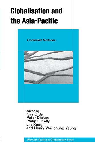 9780415199209: Globalisation and the Asia-Pacific: Contested Territories (Routledge Studies in Globalisation)