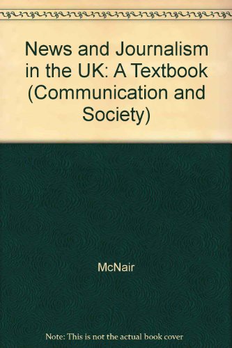9780415199230: News and Journalism in the UK: A Textbook (Communication and Society)