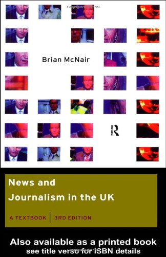 Stock image for News and Journalism in the UK: A Textbook (Communication and Society) for sale by AwesomeBooks