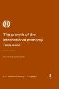 9780415199292: Growth of the International Economy 1820-2000, The: An Introductory Text
