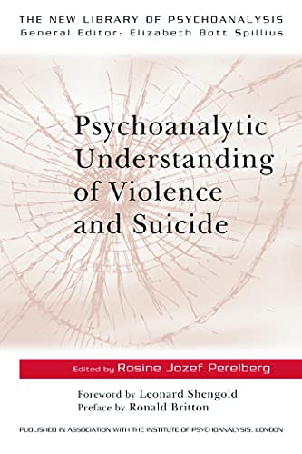 Stock image for Psychoanalytic Understanding of Violence and Suicide (The New Library of Psychoanalysis) for sale by WorldofBooks