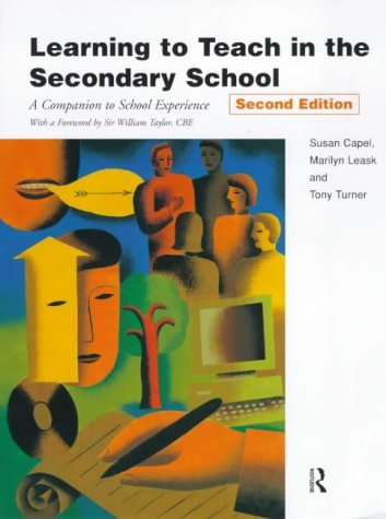 Beispielbild fr Learning to Teach in the Secondary School: A Companion to School Experience (Learning to Teach Subjects in the Secondary School Series) zum Verkauf von AwesomeBooks