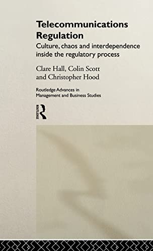 Stock image for Telecommunications Regulation: Culture, Chaos and Interdependence Inside the Regulatory Process: Culture, Chaos and Interdependance Inside the . Advances in Management and Business Studies) for sale by Bahamut Media