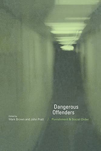 Stock image for Dangerous Offenders: Punishment and Social Order for sale by WorldofBooks