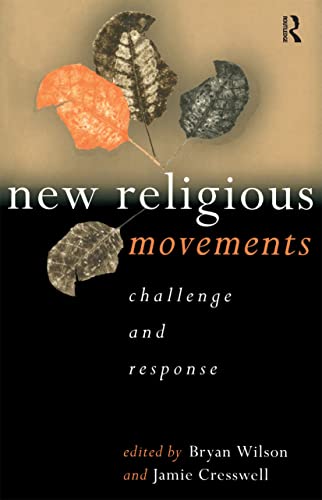 9780415200509: New Religious Movements: Challenge and Response