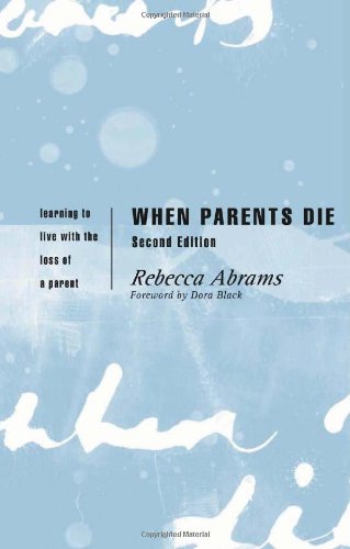 9780415200653: When Parents Die: Learning to Live with the Loss of a Parent