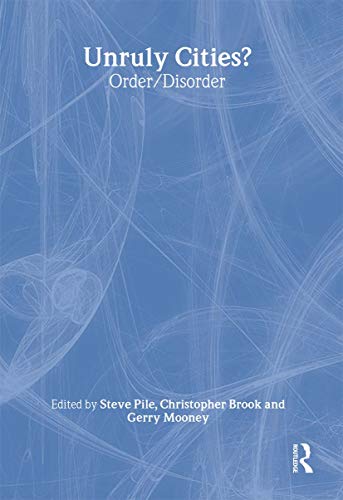 9780415200738: Unruly Cities?: Order/Disorder (Understanding Cities)