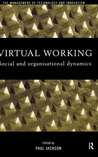 Imagen de archivo de Virtual Working : Social and Organisational Dynamics a la venta por Blackwell's