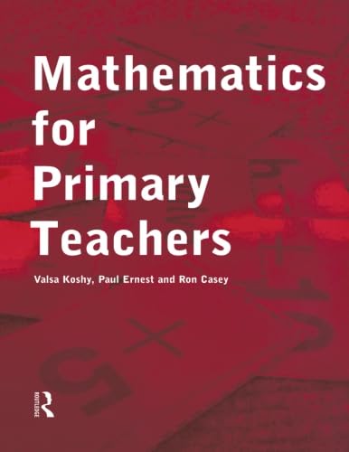 Stock image for Mathematics for Primary Teachers for sale by Better World Books