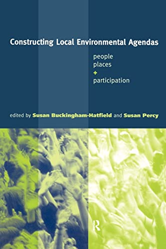 9780415201186: Constructing Local Environmental Agendas: People, Places and Participation