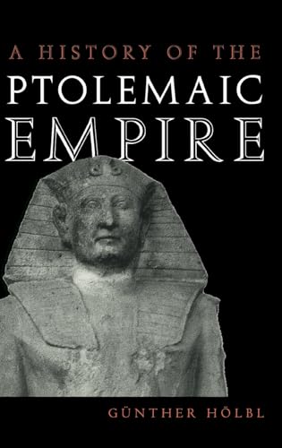 Imagen de archivo de A History of the Ptolemaic Empire a la venta por Plugged Books