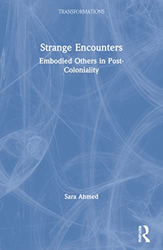 9780415201858: Strange Encounters: Embodied Others in Post-Coloniality (Transformations)