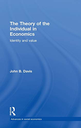 Beispielbild fr The Theory of the Individual in Economics: Identity and Value (Routledge Advances in Social Economics) zum Verkauf von Chiron Media