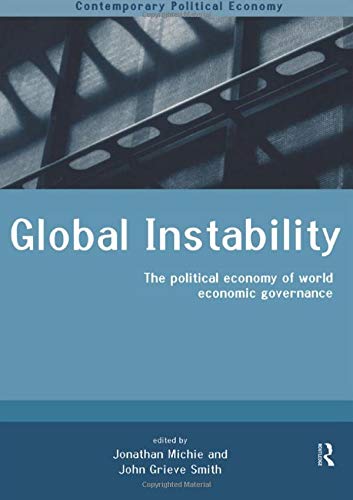 Beispielbild fr Global Instability: The Political Economy of World Economic Governance zum Verkauf von Ammareal