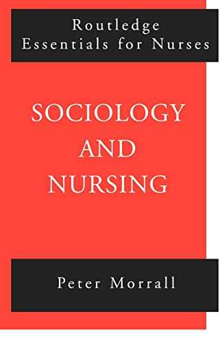 Stock image for Sociology and Nursing: An Introduction (Routledge Essentials for Nurses) for sale by WorldofBooks