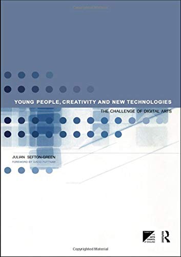 Beispielbild fr Young People, Creativity and New Technologies: The Challenge of Digital Arts zum Verkauf von Zubal-Books, Since 1961