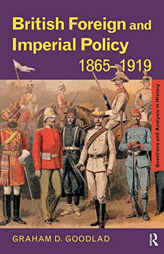 Beispielbild fr British Foreign and Imperial Policy 1865-1919 (Questions and Analysis in History) zum Verkauf von Chiron Media