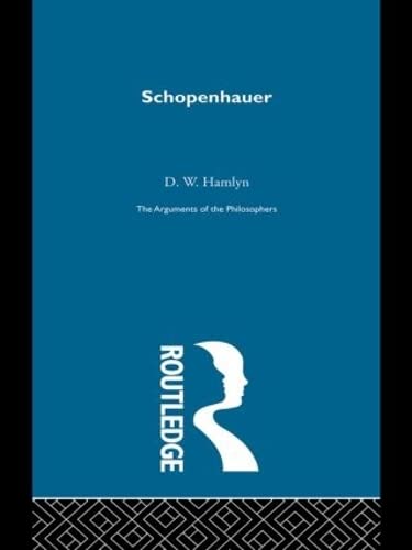 Imagen de archivo de Schopenhauer-Arg Philosophers (Arguments of the Philosophers) a la venta por Chiron Media