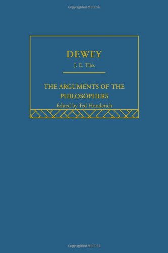 Imagen de archivo de Dewey-Arg Philosophers (Arguments of the Philosophers) a la venta por Chiron Media