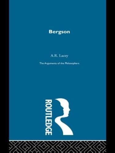 Stock image for Bergson-Arg Philosophers (Arguments of the Philosophers) for sale by Chiron Media