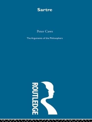 Sartre. The Arguments of the Philosophers (9780415203906) by Caws, Peter
