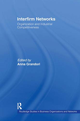 Imagen de archivo de Interfirm Networks: Organization and Industrial Competitiveness (Routledge Studies in Business Organizations and Networks) a la venta por Chiron Media