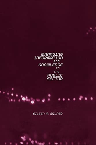 Managing Information and Knowledge in the Public Sector (9780415204231) by Milner, Eileen