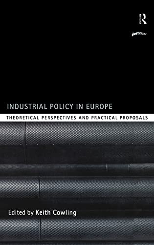 Industrial Policy in Europe: Theoretical Perspectives and Practical Proposals