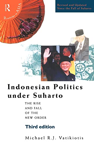 9780415205023: Indonesian Politics Under Suharto: The Rise and Fall of the New Order