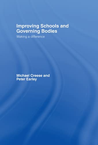 Stock image for Improving Schools and Governing Bodies: Making a Difference for sale by Chiron Media