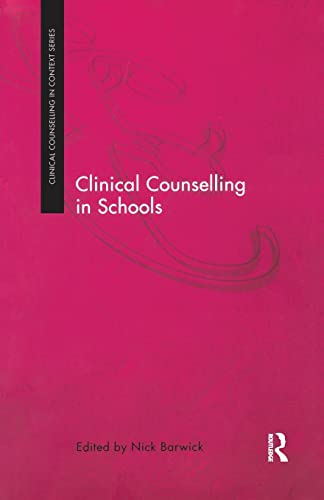 Stock image for Clinical Counselling in Schools for sale by Blackwell's