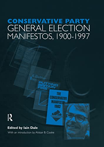 British Political Party Manifestos, 1900-1997: Volume One. Conservative Party General Election Ma...