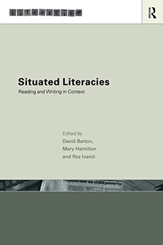 Stock image for Situated Literacies: Theorising Reading and Writing in Context for sale by HPB Inc.