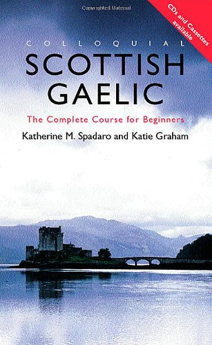 Stock image for Colloquial Scottish Gaelic: The Complete Course for Beginners (Colloquial Series) for sale by Irish Booksellers