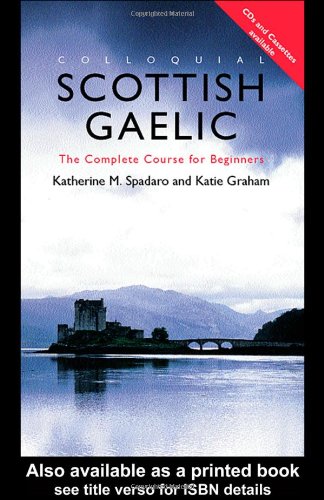 Stock image for Colloquial Scottish Gaelic: The Complete Course for Beginners (Colloquial Series) for sale by dsmbooks
