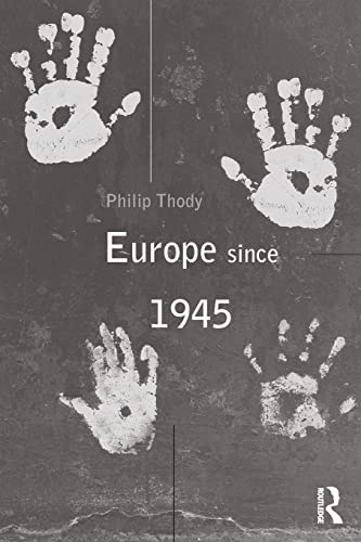 Europe Since 1945 (9780415207126) by Thody, Philip