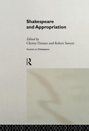 9780415207256: Shakespeare and Appropriation