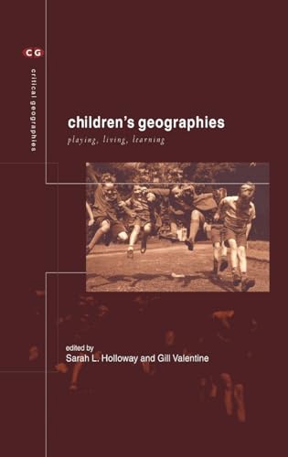 9780415207294: Children's Geographies: Playing, Living, Learning