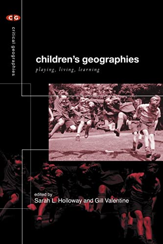 9780415207300: Children's Geographies: Playing, Living, Learning (Critical Geographies)